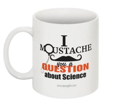 "I Moustache You a Question about Science" - Mug | img_1 | Foxx Life Sciences Global | shopfls.com