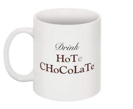 "Drink HoTe CHoCoLaTe" - Mug Default Title - LabRatGifts - 1