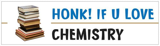 "Honk! If U Love Chemistry" - Bumper Sticker Default Title - LabRatGifts