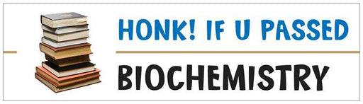 "Honk! If U Passed Biochemistry" - Bumper Sticker Default Title - LabRatGifts
