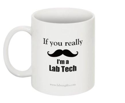 "If you really (moustache) I'm a Lab Tech" - Mug  - LabRatGifts - 1