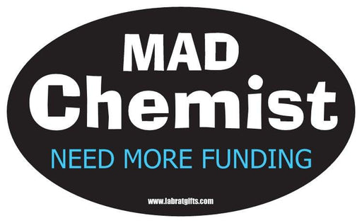 "Mad Chemist Need More Funding" - Oval Sticker Default Title - LabRatGifts