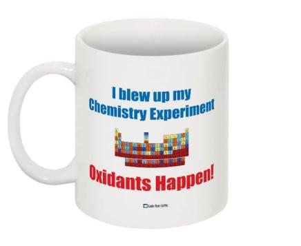 "Oxidants Happen" - Mug  - LabRatGifts - 1